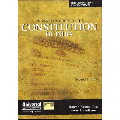 Universal's Guide to the Constitution of India for Competitive Examinations by Rajesh Kumar Jain